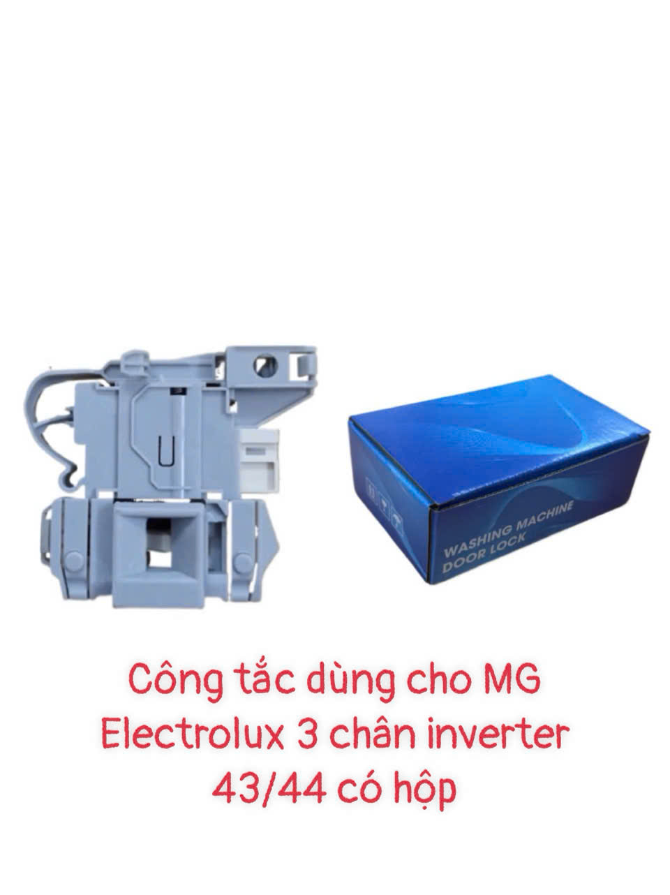 Công tắc cửa dùng cho máy giặt Electrolux 3 chân inverter 43/44 – Có hộp