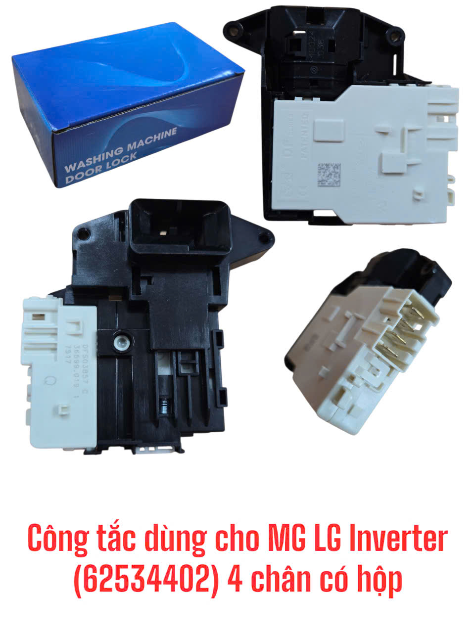 Công tắc dùng cho máy giặt LG Inverter (62534402) 4 chân – Có hộp