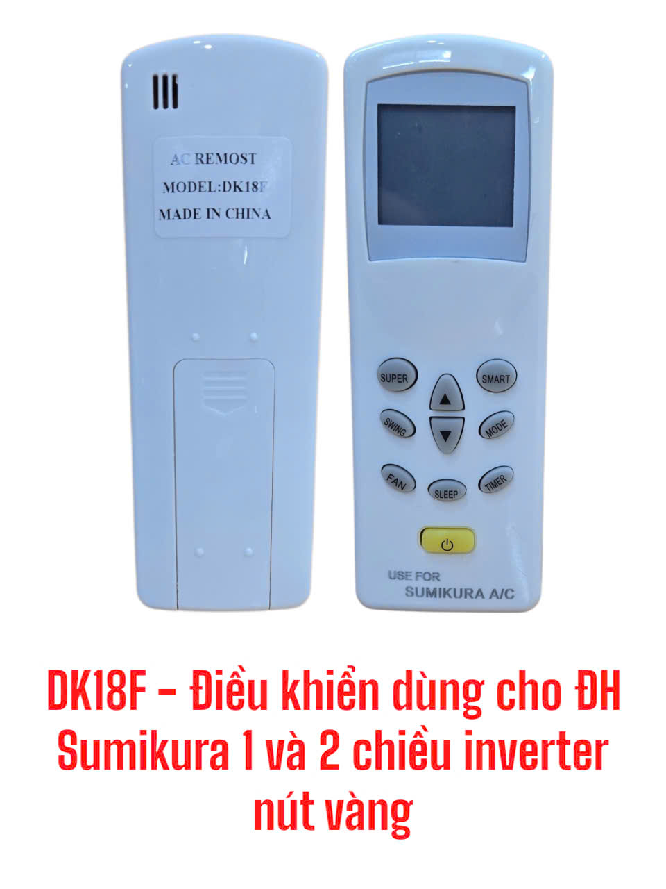 Điều khiển dùng cho điều hòa Sumikura 1 và 2 chiều inverter nút vàng – DK18F