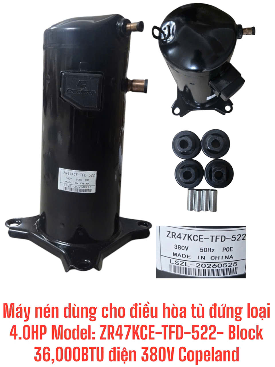 Máy nén dùng cho điều hòa tủ đứng loại 4.0HP Model: ZR47KCE-TFD-522- Block 36,000BTU điện 380V Copeland