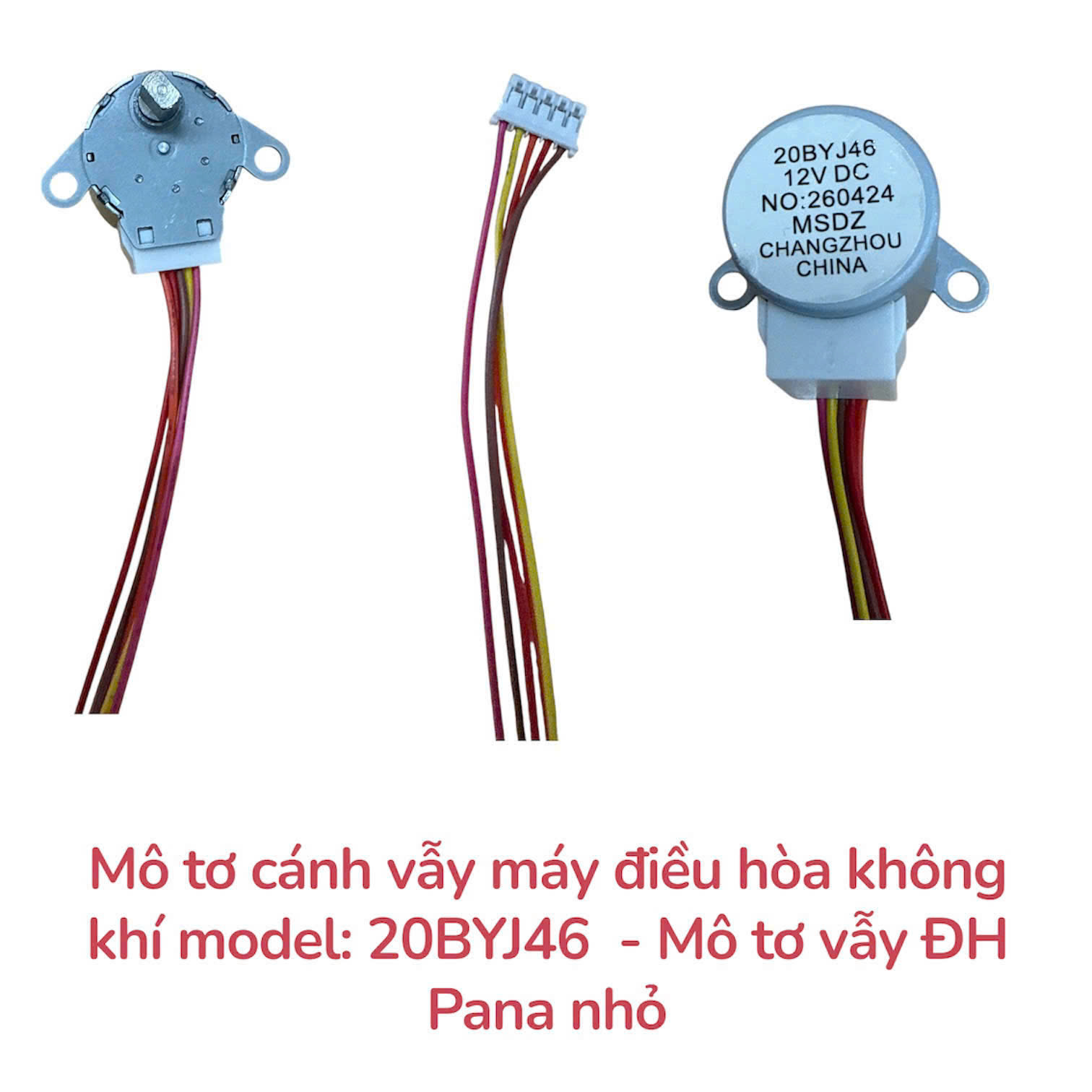 Mô tơ cánh vẫy máy điều hòa không khí model: 20BYJ46 – Mô tơ vẫy dùng cho điều hòa Pana nhỏ