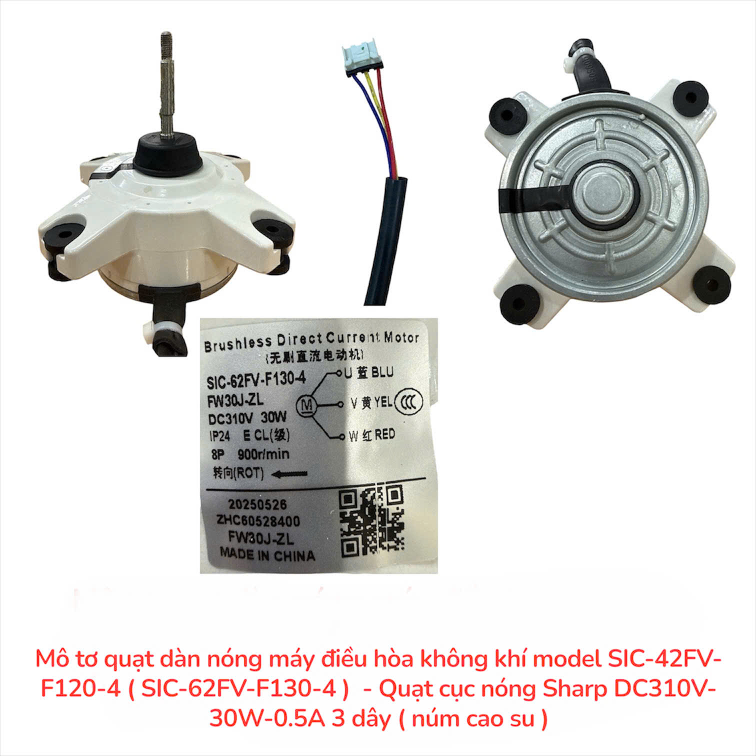 Mô tơ quạt dàn nóng máy điều hòa không khí model SIC-42FV-F120-4 (SIC-62FV-F130-4) – Quạt cục nóng Sharp DC310V- 30W-0.5A 3 dây (núm cao su)