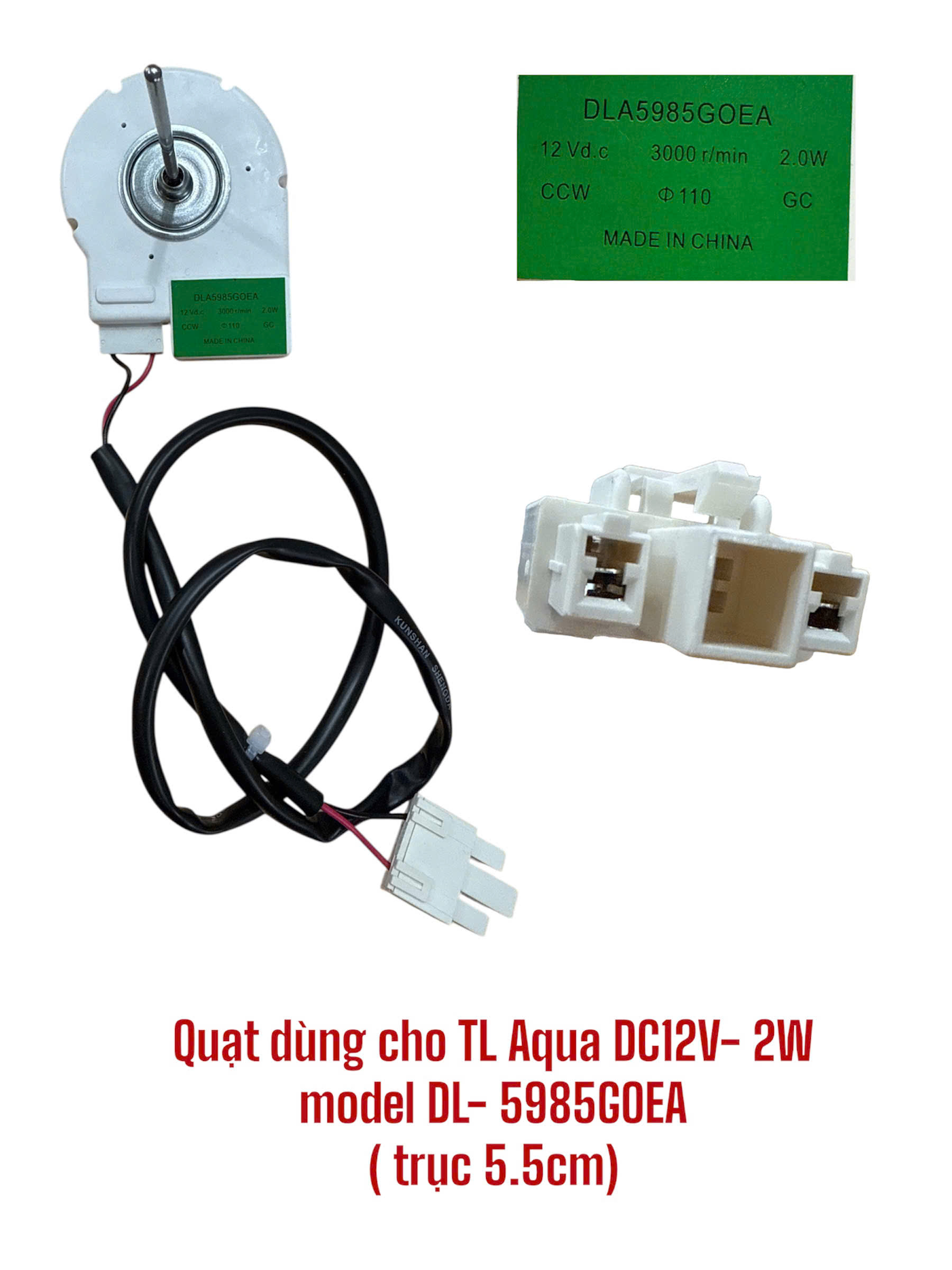 Quạt dùng cho tủ lạnh Aqua DC12V- 2W Model DLA 5985GOEA (trục 5.5cm)