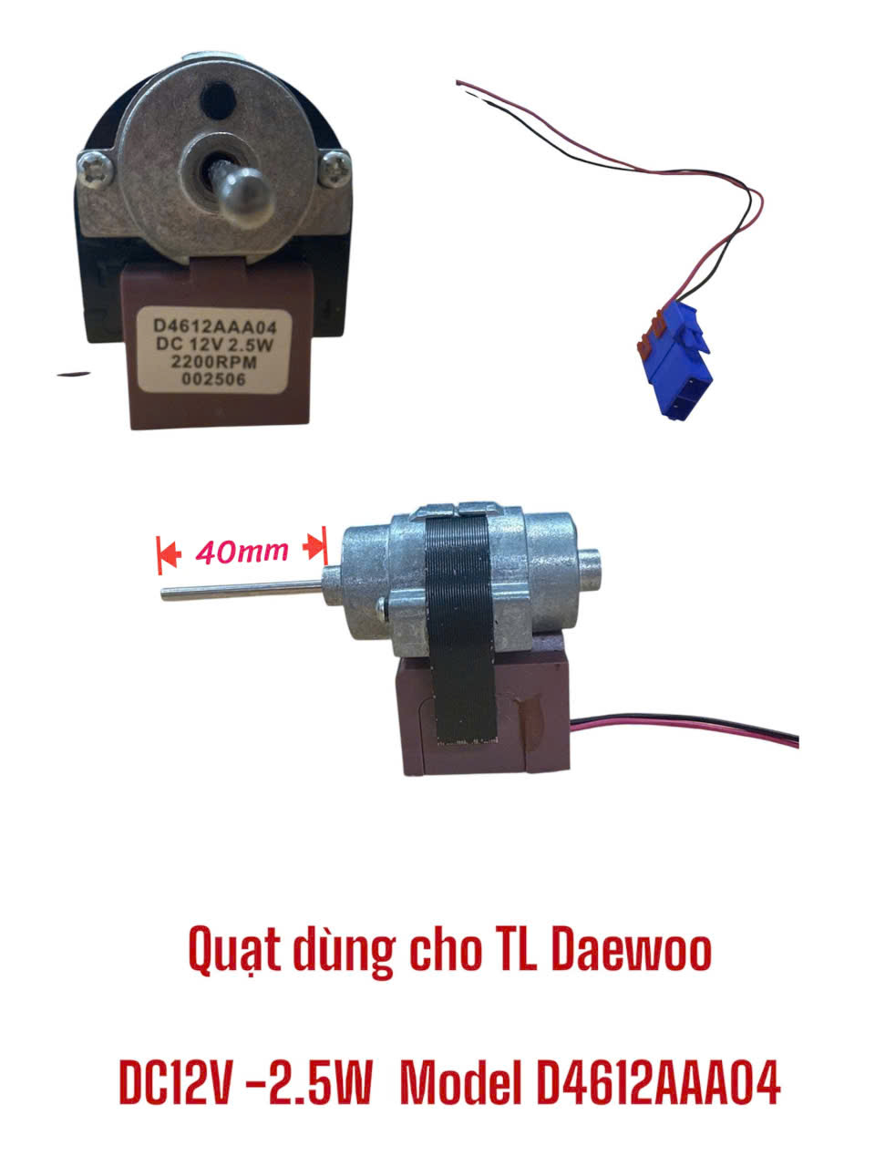 Quạt dùng cho tủ lạnh Daewoo DC12V -2.5W Model D4612AAA04