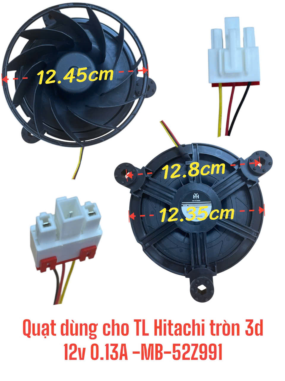 Quạt dùng cho tủ lạnh Hitachi tròn 3d 12v 0.13A -MB-52Z991