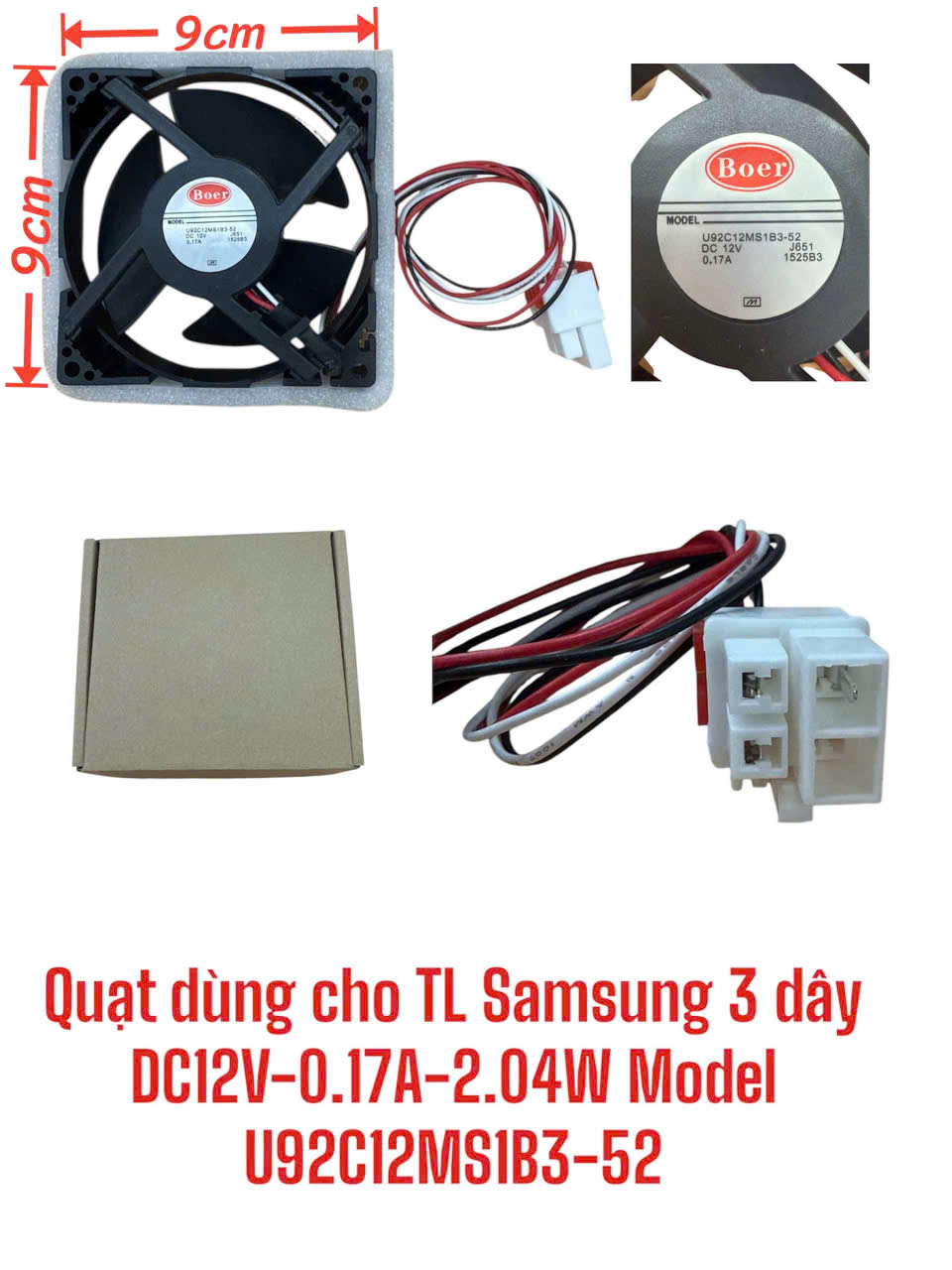 Quạt dùng cho tủ lạnh Samsung 3 dây DC12V-0.17A-2.04W Model U92C12MS1B3-52 (KT 9×9 cm)