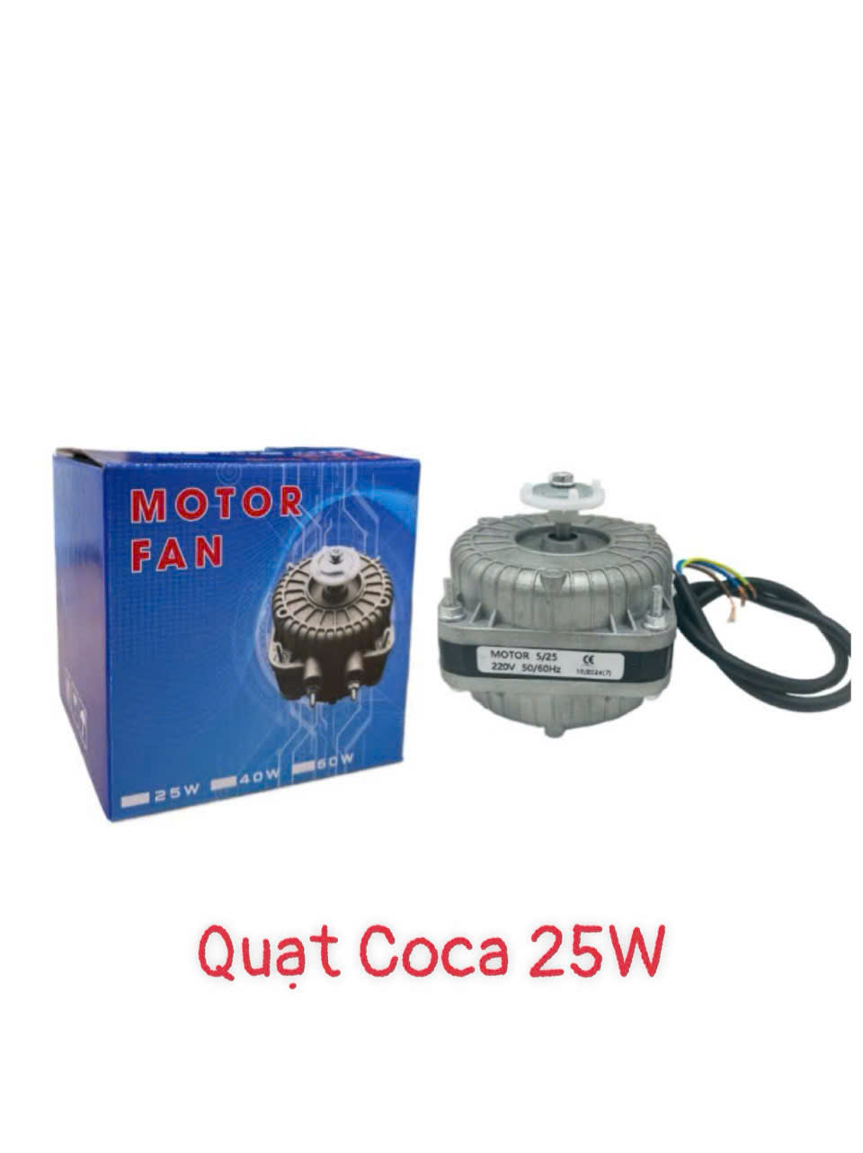 Quạt dùng cho tủ lạnh Coca 25w – Có hộp