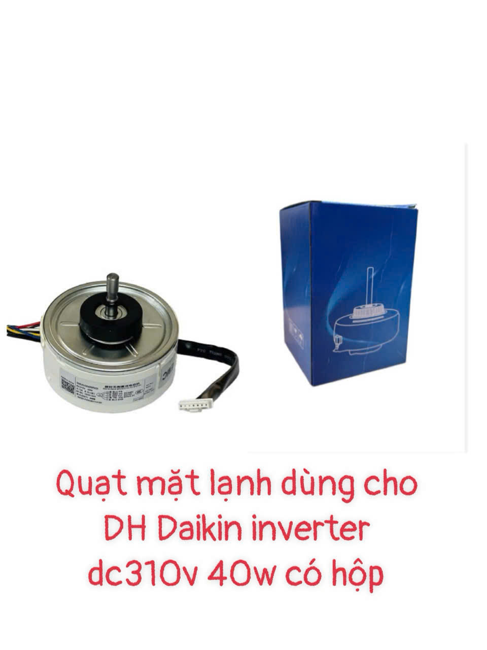 Quạt mặt lạnh dùng cho điều hòa Đaikin inverter DC310v – 40w (40p8p54da) 5 dây – Có hộp