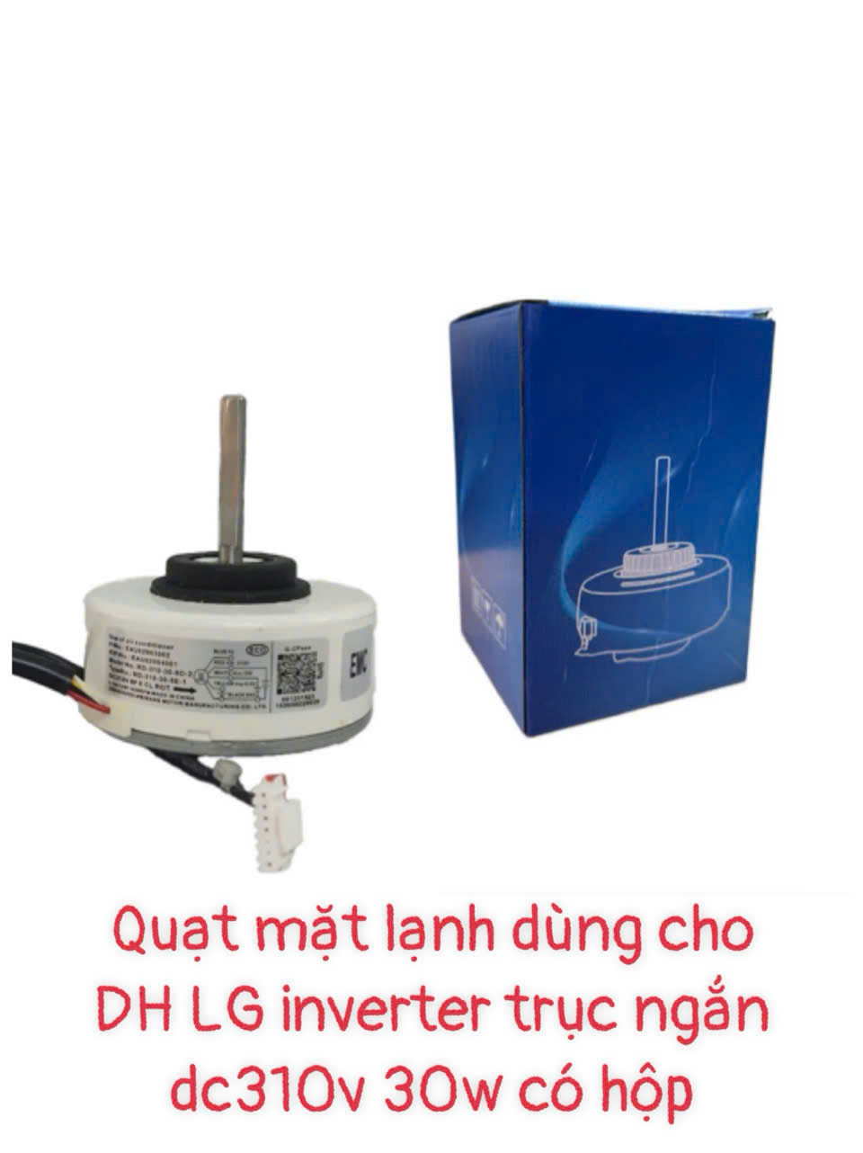 Quạt mặt lạnh dùng cho điều hòa LG inverter trục ngắn (RD-310-30-8D-2) DC310V – 30w – Có hộp