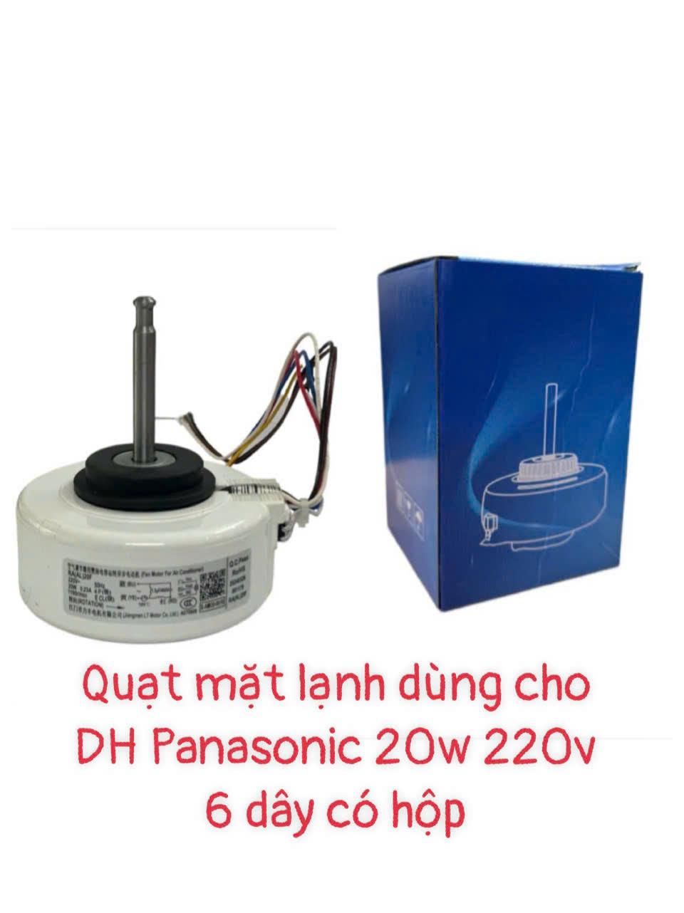 Quạt mặt lạnh dùng cho điều hòa Pana 20w -220v- 6 dây (RA20F) – Có hộp