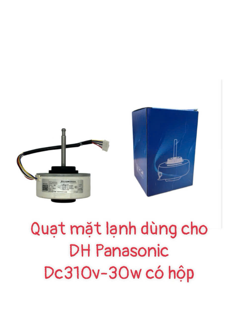 Quạt mặt lạnh dùng cho điều hòa Pana DC310V-30W – 0.3A (ZKFP-30-8-13) – Có hộp