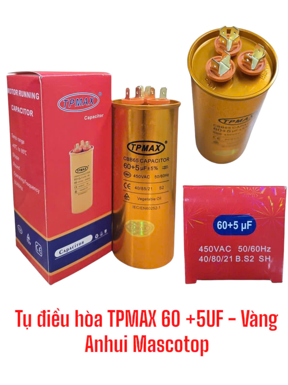 Tụ điều hòa TPMAX 60 +5UF Vàng-ANHUI MASCOTOP